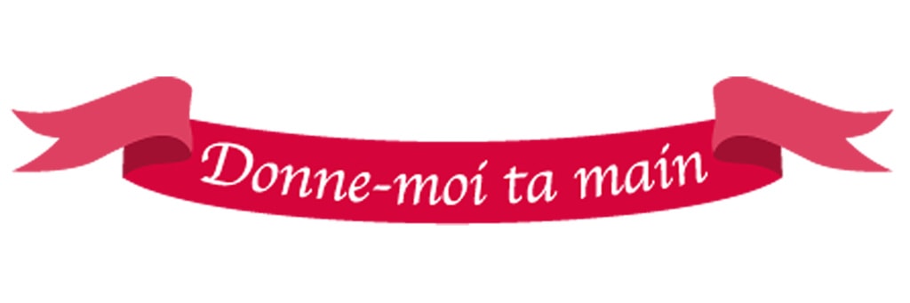 donne moi ta main